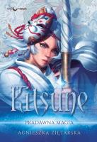 Kitsune. Pradawna magia. Autor: Ziętarska Agnieszka. SmakLiter.pl Okładka książki Kitsune. Pradawna magia