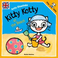 Kitty Kotty at the Beach. Autor: Anita Głowińska. SmakLiter.pl Okładka książki Kitty Kotty at the Beach