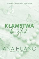 Kłamstwa Seria Twisted. Autor: Huang Ana. SmakLiter.pl Okładka książki Kłamstwa Seria Twisted