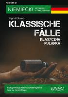 Klassische Falle /Klasyczna pułapka Niemiecki z ćw. Autor: Ingrid Glomp, Niebrzydowska Bożena. SmakLiter.pl Okładka książki Klassische Falle /Klasyczna pułapka Niemiecki z ćw