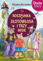 Klasyka dla smyka. Roszpunka, Złotowłosa... Autor:   Praca zbiorowa. SmakLiter.pl Okładka książki Klasyka dla smyka. Roszpunka, Złotowłosa..
