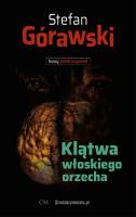 Klątwa włoskiego orzecha. Autor: Stefan Górawski. SmakLiter.pl Okładka książki Klątwa włoskiego orzecha