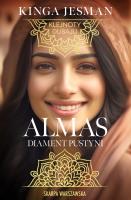 Klejnoty Dubaju. Almas, Diament pustyni. Autor: Kinga Jesman. SmakLiter.pl Okładka książki Klejnoty Dubaju. Almas, Diament pustyni