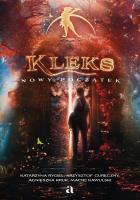 Kleks. Nowy początek. Autor: Rygiel Katarzyna, KRZYSZTOF GURECZNY, Agnieszka K. SmakLiter.pl Okładka książki Kleks. Nowy początek