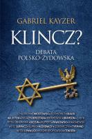 Klincz? Debata polsko - żydowska. Autor: Gabriel Kayzer. SmakLiter.pl Okładka książki Klincz? Debata polsko - żydowska