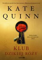 Klub Dzikiej Róży. Autor: Quinn Kate. SmakLiter.pl Okładka książki Klub Dzikiej Róży