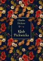 Klub Pickwicka (elegancka edycja). Autor: Charles Dickens. SmakLiter.pl Okładka książki Klub Pickwicka (elegancka edycja)