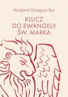 Klucz do Ewangelii św. Marka. Autor: Grzegorz Ryś. SmakLiter.pl Okładka książki Klucz do Ewangelii św. Marka