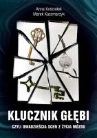 Klucznik Głębi. Autor: Kościółek Anna, Marek Kaczmarzyk. SmakLiter.pl Okładka książki Klucznik Głębi