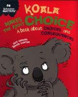 Koala Makes the Right Choice -. Autor: Graves Sue. SmakLiter.pl Okładka książki Koala Makes the Right Choice -