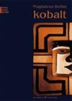 Kobalt. Autor: Komartin Claudiu. SmakLiter.pl Okładka książki Kobalt