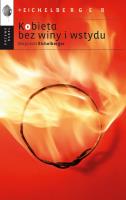 Kobieta bez winy i wstydu. Autor: Wojciech Eichelberger. SmakLiter.pl Okładka książki Kobieta bez winy i wstydu