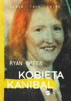 Kobieta kanibal. Autor: Green Ryan. SmakLiter.pl Okładka książki Kobieta kanibal