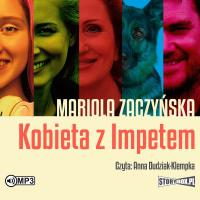 Kobieta z Impetem audiobook. Autor: Zaczyńska Mariola. SmakLiter.pl Okładka książki Kobieta z Impetem audiobook
