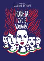 Kobieta życie wolność. Autor: Satrapi Marjane. SmakLiter.pl Okładka książki Kobieta życie wolność