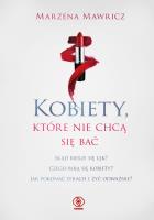Kobiety, które nie chcą się bać. Autor: Marzena Mawricz. SmakLiter.pl Okładka książki Kobiety, które nie chcą się bać