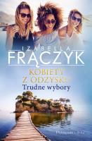 Kobiety z odzysku. Trudne wybory. Autor: Frączyk Izabella. SmakLiter.pl Okładka książki Kobiety z odzysku. Trudne wybory