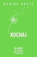 Kochaj (barwione brzegi). Autor: Regina Brett. SmakLiter.pl Okładka książki Kochaj (barwione brzegi)
