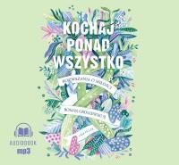 Kochaj ponad wszystko - Audiobook. Autor: Roman Groszewski SJ. SmakLiter.pl Okładka książki Kochaj ponad wszystko - Audiobook