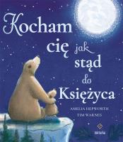 Kocham cię jak stąd do Księżyca. Autor: Amelia Hepworth. SmakLiter.pl Okładka książki Kocham cię jak stąd do Księżyca