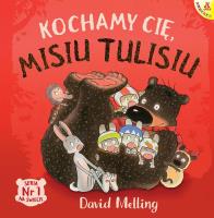 Kochamy cię, Misiu Tulisiu. Autor: David Melling. SmakLiter.pl Okładka książki Kochamy cię, Misiu Tulisiu