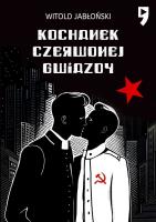 Kochanek czerwonej gwiazdy. Autor: Jabłoński Witold. SmakLiter.pl Okładka książki Kochanek czerwonej gwiazdy
