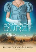 Kochankowie Burzy Tom 4 Martwa cisza. Autor: Gizela Erban Elżbieta. SmakLiter.pl Okładka książki Kochankowie Burzy Tom 4 Martwa cisza