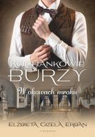 Kochankowie Burzy Tom 8 W okowach mroku. Autor: Gizela Erban Elżbieta. SmakLiter.pl Okładka książki Kochankowie Burzy Tom 8 W okowach mroku