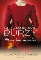Kochankowie Burzy Tom 9 Morze krwi, morze łez. Autor: Gizela Erban Elżbieta. SmakLiter.pl Okładka książki Kochankowie Burzy Tom 9 Morze krwi, morze łez