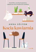 Kocia kawiarnia. Autor: Francesc Miralles Contijoch, Anna Sólyom. SmakLiter.pl Okładka książki Kocia kawiarnia