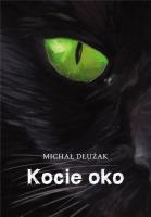 Kocie oko. Autor: Michał Siristru Dłużak. SmakLiter.pl Okładka książki Kocie oko