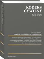 Kodeks cywilny Komentarz. Autor: Balwicka-Szczyrba Małgorzata, Filip Czuchwicki, Marcin Glicz (red.), Kowalczyk Beata J., Jantowski Leszek, Karaszewski Grzegorz, Lutkiewicz-Rucińska Anita, Maciejewska-Szałas Maja, Maśniak Dorota, Sikorski Grzegorz, Sylwestrzak Anna, Bartosz Szolc-Nartowski. SmakLiter.pl Okładka książki Kodeks cywilny Komentarz