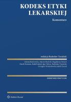 Kodeks Etyki Lekarskiej. Komentarz. Autor: Tymiński Radosław. SmakLiter.pl Okładka książki Kodeks Etyki Lekarskiej. Komentarz