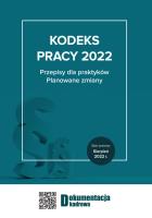 Opakowanie Kodeks pracy 2022 Przepisy dla praktyków. Planowane zmiany