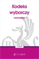 Kodeks wyborczy wyd. 3. Autor: Opracowanie zbiorowe. SmakLiter.pl Okładka książki Kodeks wyborczy wyd. 3