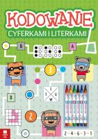 Kodowanie cyferkami i literkami. Autor: Opracowanie zbiorowe. SmakLiter.pl Okładka książki Kodowanie cyferkami i literkami