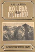 Koleba na Hlinku. Autor: Helena Roj, J.M Rytard. SmakLiter.pl Okładka książki Koleba na Hlinku