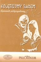 Kolędujmy razem. Autor:   Praca zbiorowa. SmakLiter.pl Okładka książki Kolędujmy razem