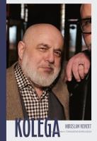 Kolega. Mirosław Neinert w rozmowie z Tomaszem Kowalskim. Autor: Kowalski Tomasz. SmakLiter.pl Okładka książki Kolega. Mirosław Neinert w rozmowie z Tomaszem Kowalskim