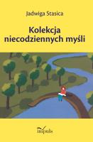 Kolekcja niecodziennych myśli. Autor: Stasica Jadwiga. SmakLiter.pl Okładka książki Kolekcja niecodziennych myśli