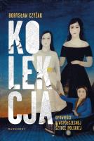Kolekcja. Autor: Borysław Czyżak. SmakLiter.pl Okładka książki Kolekcja
