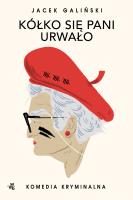 Kółko się pani urwało T.1 Pocket - uszkodzone. Autor: Jacek Galiński. SmakLiter.pl Okładka książki Kółko się pani urwało T.1 Pocket - uszkodzone