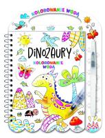 Kolorowanie wodą. Dinozaury. Autor:   Praca zbiorowa. SmakLiter.pl Okładka książki Kolorowanie wodą. Dinozaury