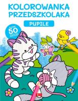 Kolorowanka przedszkolaka. Pupile. Autor:   Praca zbiorowa. SmakLiter.pl Okładka książki Kolorowanka przedszkolaka. Pupile