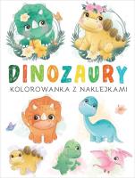 Kolorowanka z naklejkami. Dinozaury. Autor: Beaumont Emilie, Nathalie Belineau. SmakLiter.pl Okładka książki Kolorowanka z naklejkami. Dinozaury