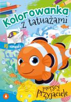 Kolorowanka z tatuażami. Morscy przyjaciele. Autor: WYDAWNICTWO SKRZAT. SmakLiter.pl Okładka książki Kolorowanka z tatuażami. Morscy przyjaciele