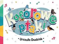 Kolorowe ptaki. Autor: Dudziak Urszula. SmakLiter.pl Okładka książki Kolorowe ptaki