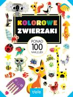 Kolorowe zwierzaki. Ponad 100 naklejek. Ponad 100 naklejek. Autor: Opracowanie zbiorowe. SmakLiter.pl Okładka książki Kolorowe zwierzaki. Ponad 100 naklejek. Ponad 100 naklejek