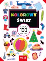 Kolorowy świat. Ponad 100 naklejek. Ponad 100 naklejek. Autor: Opracowanie zbiorowe. SmakLiter.pl Okładka książki Kolorowy świat. Ponad 100 naklejek. Ponad 100 naklejek