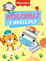 Okładka książki Koloruj i naklejaj. Fisher-Price